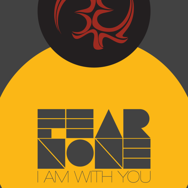 Fear None: I am with you – Inspirational Graphic Arts Print