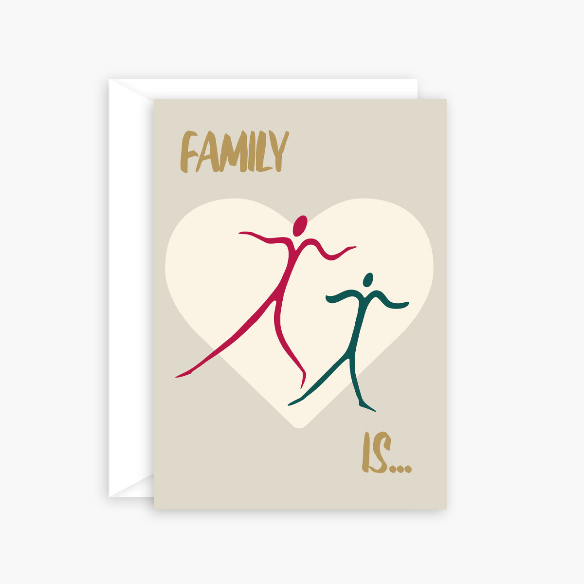 Family is… being with you – greeting card